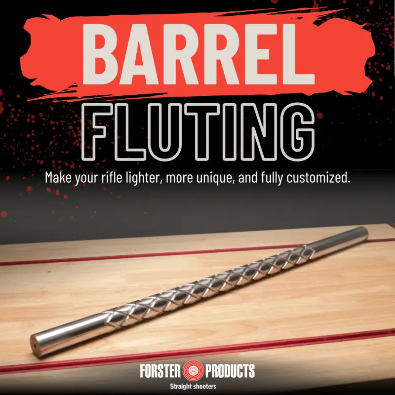 Barrel Fluting Forster Products